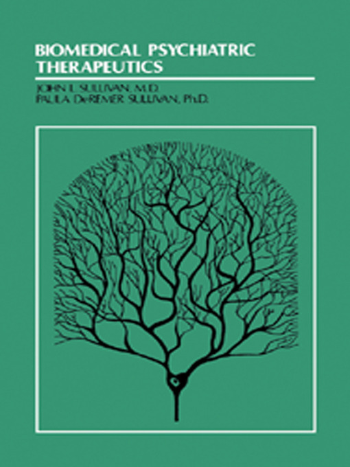 Title details for Biomedical Psychiatric Therapeutics by John L Sullivan - Available